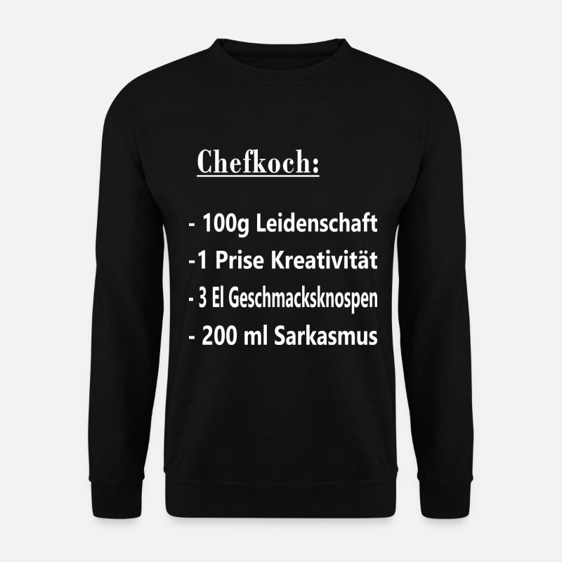 Koch Chefkoch Küchenchef Rezept Spruch - Unisex Pullover - Schwarz