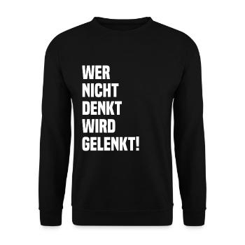 Wer Nicht Denkt Wird Gelenkt! Politik Spruch - Unisex Pullover - Schwarz - Vorne - Alina (178cm) & Michal (187cm)