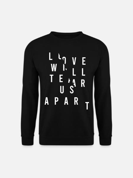 Love Will Tear Us Apart - Unisex Sweatshirt - black