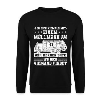 Leg Dich Niemals Mit Einem Müllmann An Müllwagen - Unisex Pullover - Schwarz - Vorne - Alina (178cm) & Michal (187cm)