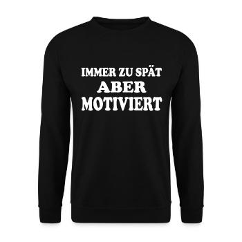 Always late but motivated - Unisex Sweatshirt - black - Front - Alina (178cm) & Michal (187cm)