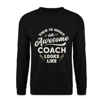 This Is What An Awesome Coach Looks Like - Trainer - Unisex Sweatshirt - black - Front - Alina (178cm) & Michal (187cm)