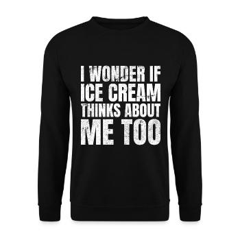 I Wonder If Ice Cream Thinks About Me Too Eis - Unisex Sweatshirt - black - Front - Alina (178cm) & Michal (187cm)