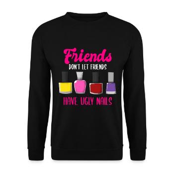 Friends Don't Let Friends Have Ugly Nails - Unisex Pullover - Schwarz - Vorne - Alina (178cm) & Michal (187cm)