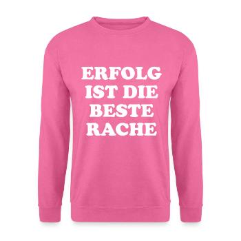 Erfolg Ist Die Beste Rache - Unisex Pullover - Pink - Vorne