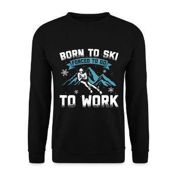 Né pour skier forcé de travailler - Sweat-shirt Unisexe - noir - Devant - Alina (178cm) & Michal (187cm)