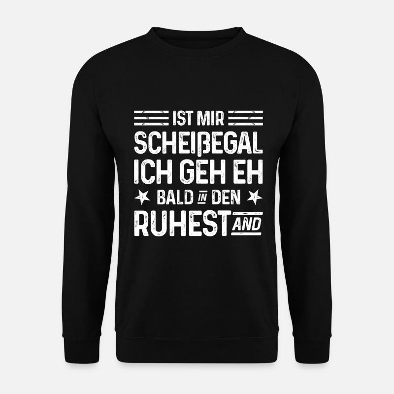 Rente Scheißegal Ich geh eh bald in den Ruhestand - Unisex Pullover - Schwarz