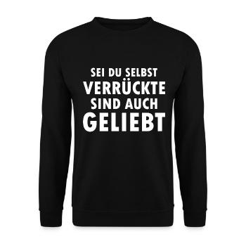 Sei Du Selbst Verrückte Sind Auch Geliebt - Unisex Pullover - Schwarz - Vorne - Alina (178cm) & Michal (187cm)