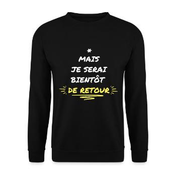 Mais Je Serai Bientot De Retour - Sweat-shirt Unisexe - noir - Devant - Alina (178cm) & Michal (187cm)