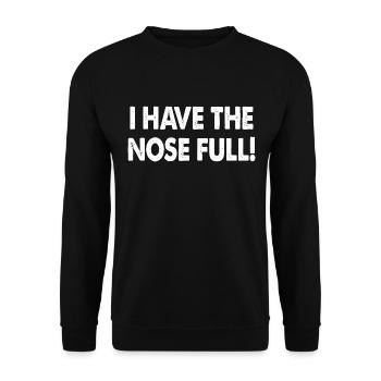 I Have The Nose Full! - Unisex Sweatshirt - black - Front - Alina (178cm) & Michal (187cm)