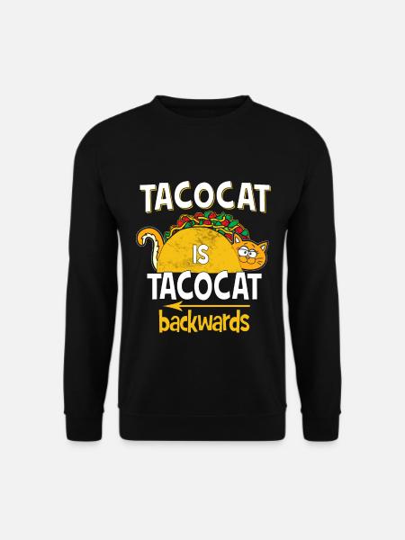 Tacocat Is Tacocat Backwards - Funny Sayings Fun - Unisex Sweatshirt - black