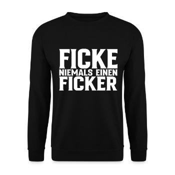 Ficke Niemals Einen Ficker Lustiger Spruch - Unisex Pullover - Schwarz - Vorne - Alina (178cm) & Michal (187cm)