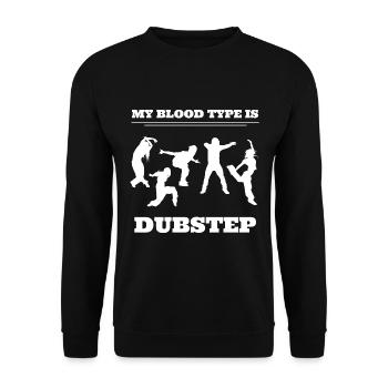 My Blood Type Is Dubstep Tanzchoreograf - Unisex Pullover - Schwarz - Vorne - Alina (178cm) & Michal (187cm)