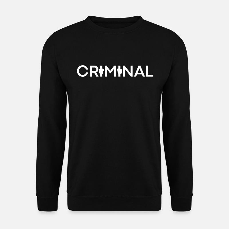 Criminal - Unisex Sweatshirt - black