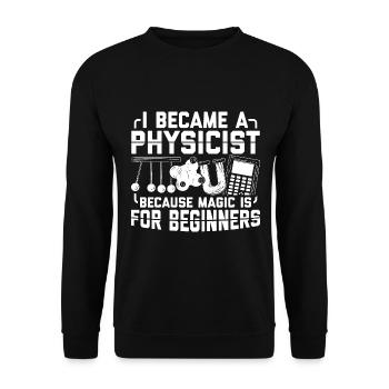 Ich wurde Physiker weil Magie ist für Anfänger - Unisex Pullover - Schwarz - Vorne - Alina (178cm) & Michal (187cm)