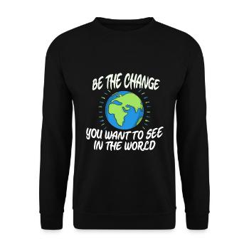 Erde - Be The Change - Spruch Zitat - Unisex Pullover - Schwarz - Vorne - Alina (178cm) & Michal (187cm)