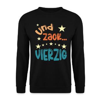 Und zack Vierzig - Unisex Pullover - Schwarz - Vorne - Alina (178cm) & Michal (187cm)