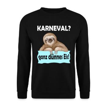 Karneval? Ganz dünnes Eis - Unisex Pullover - Schwarz - Vorne - Alina (178cm) & Michal (187cm)