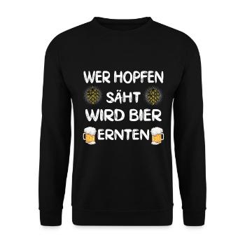 Wer Hopfen säht wird Bier ernten Bierfan Motiv - Unisex Pullover - Schwarz - Vorne - Alina (178cm) & Michal (187cm)