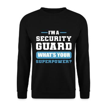 I'm A Security Guard What's Your Superpower? - Unisex Pullover - Schwarz - Vorne - Alina (178cm) & Michal (187cm)