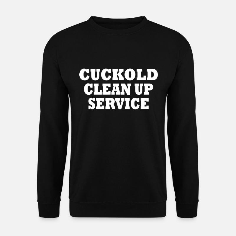 Cuckold clean up service - Unisex Sweatshirt - black