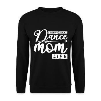 Living That Dance Mom Life Ballett Mama Ballerina - Unisex Pullover - Schwarz - Vorne - Alina (178cm) & Michal (187cm)