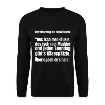 Schwäbischer Heiratsantrag Schwäbischer Humor - Unisex Pullover - Schwarz - Vorne - Alina (178cm) & Michal (187cm)