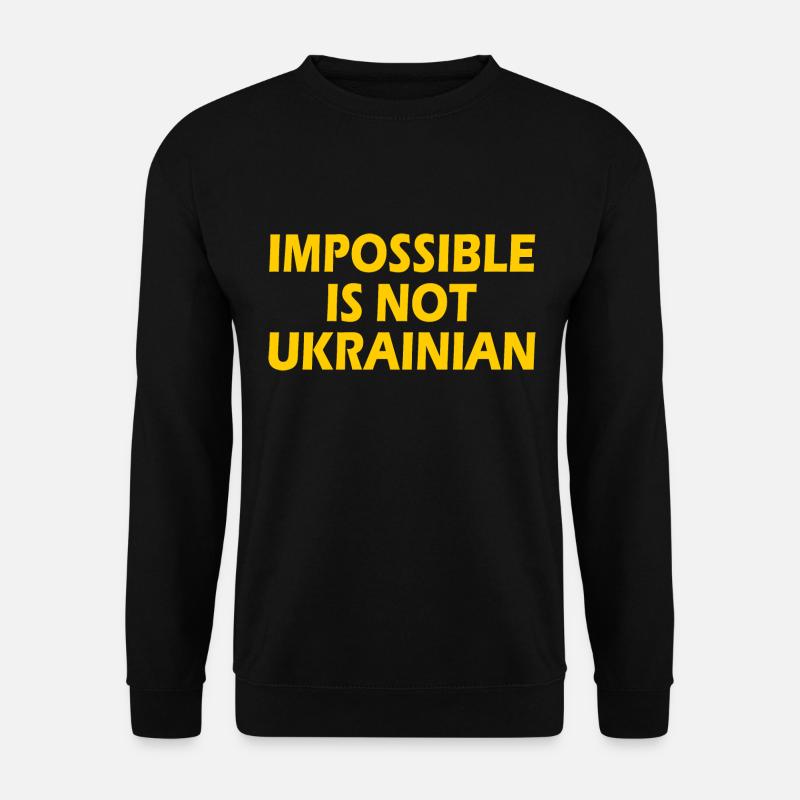 impossible is not ukrainian - ukraine - Unisex Sweatshirt - black