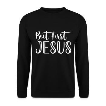 But First Jesus - Jesus Proverb - Unisex Sweatshirt - black - Front - Alina (178cm) & Michal (187cm)