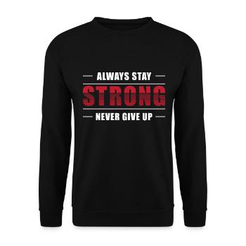 Toujours rester fort Ne jamais abandonner - Sweat-shirt Unisexe - noir - Devant - Alina (178cm) & Michal (187cm)