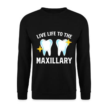 Live Life To The Maxillary Zahnarzt - Unisex Pullover - Schwarz - Vorne - Alina (178cm) & Michal (187cm)