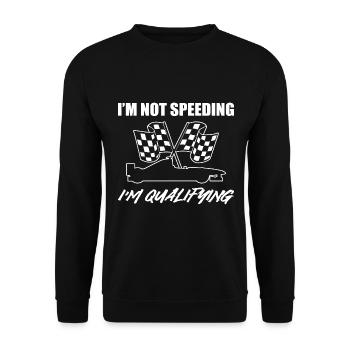 I'm Not Speeding I'm Qualifying Rennfahrer - Unisex Pullover - Schwarz - Vorne - Alina (178cm) & Michal (187cm)