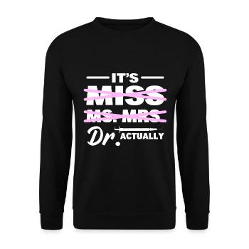 It's Dr. Actually Praktizierender Arzt - Unisex Pullover - Schwarz - Vorne - Alina (178cm) & Michal (187cm)