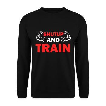 Shutup And Train - Fitness Motivations Spruch - Unisex Pullover - Schwarz - Vorne - Alina (178cm) & Michal (187cm)
