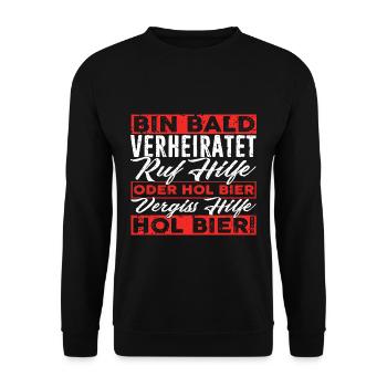 Junggesellenabschied Bier Heiraten JGA Männer Gesc - Unisex Pullover - Schwarz - Vorne - Alina (178cm) & Michal (187cm)