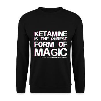 The purest form of magic is ketamine | gifts - Unisex Sweatshirt - black - Front - Alina (178cm) & Michal (187cm)