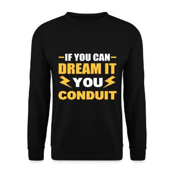 If You Can Dream It You Conduit Electrician - Unisex Sweatshirt - black - Front - Alina (178cm) & Michal (187cm)