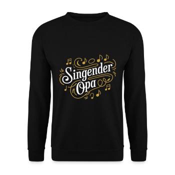 Singender Opa - unser Opa Großvater singt gerne - Unisex Pullover - Schwarz - Vorne - Alina (178cm) & Michal (187cm)