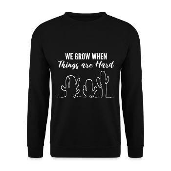 We Grow When Things Are Hard Gärtner - Unisex Sweatshirt - black - Front - Alina (178cm) & Michal (187cm)
