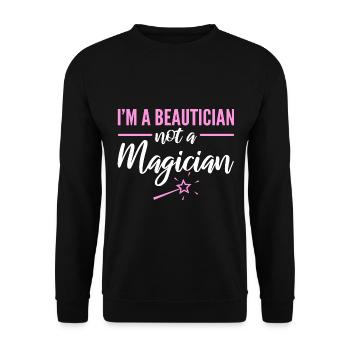 I'm A Beautician Not A Magician Maskenbildner - Unisex Pullover - Schwarz - Vorne - Alina (178cm) & Michal (187cm)