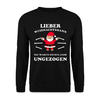 Lieber Weihnachtsmann ungezogen lustiger Spruch - Unisex Pullover - Schwarz - Vorne - Alina (178cm) & Michal (187cm)