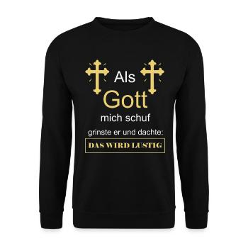 Als Gott mich schuf - Unisex Pullover - Schwarz - Vorne - Alina (178cm) & Michal (187cm)