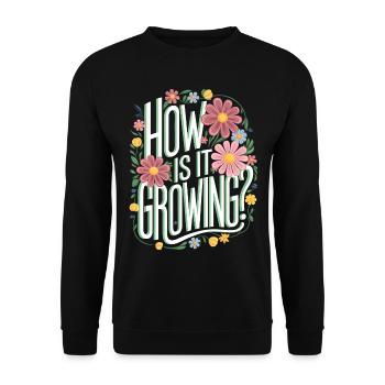 Gardening Saying Garden Plants HOW IS IT GROWING? - Unisex Sweatshirt - black - Front - Alina (178cm) & Michal (187cm)