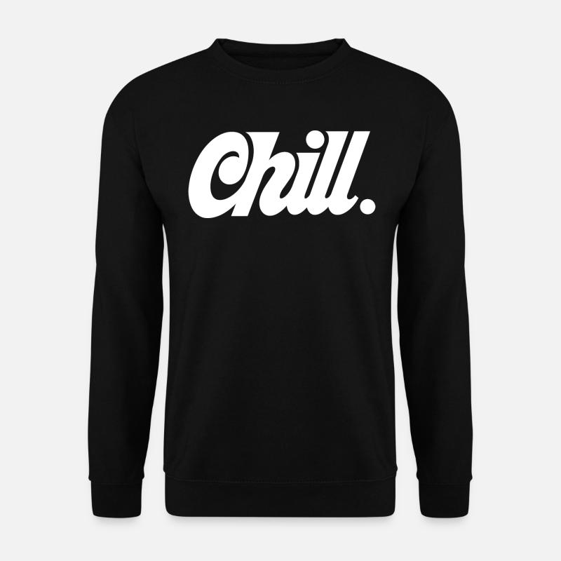 Chill - Unisex Sweatshirt - black