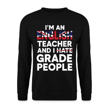 JE SUIS PROFESSEUR D’ANGLAIS ET JE NOTE DES GENS - Sweat-shirt Unisexe - noir - Devant - Alina (178cm) & Michal (187cm)