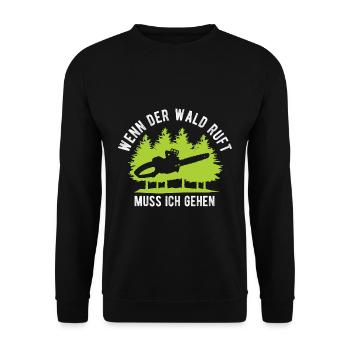 Wenn der Wald Ruft muss ich Gehen Schreiner Holzfä - Unisex Pullover - Schwarz - Vorne - Alina (178cm) & Michal (187cm)