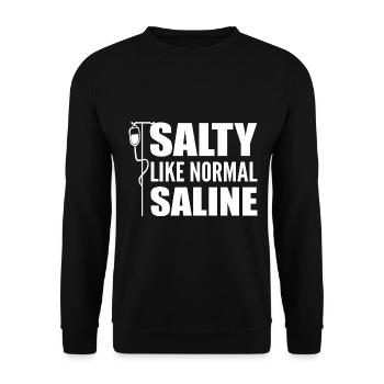 Salty Like Normal Saline Pflegekraft - Unisex Pullover - Schwarz - Vorne - Alina (178cm) & Michal (187cm)