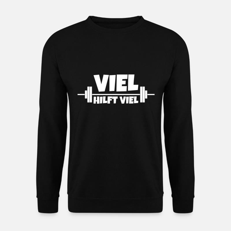 Viel hilft viel - Geschenk für Bodybuilder - Unisex Pullover - Schwarz