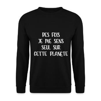 je me sens seul sur cette planète - Sweat-shirt Unisexe - noir - Devant - Alina (178cm) & Michal (187cm)