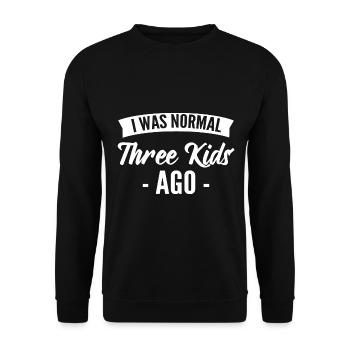 I Was Normal Three Kids Ago Lustige Mutter - Unisex Pullover - Schwarz - Vorne - Alina (178cm) & Michal (187cm)